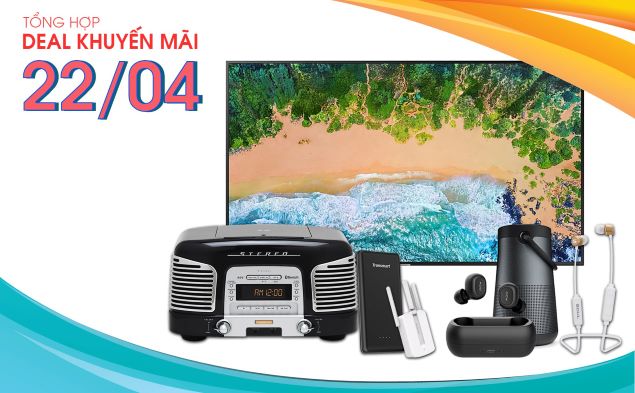 Tổng hợp deal khuyến mãi 22/04