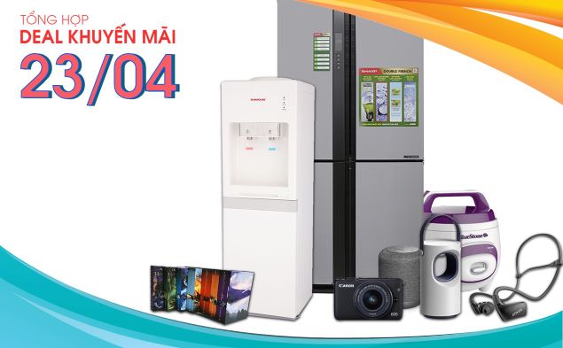 Tổng hợp deal khuyến mãi 23/04