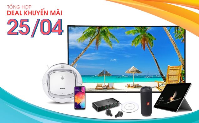 Tổng hợp deal khuyến mãi 25/04