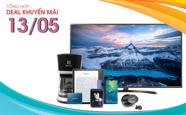 Tổng hợp deal khuyến mãi 13/05