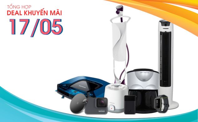 Tổng hợp deal khuyến mãi 17/05