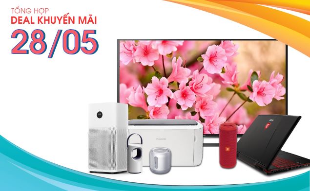 Tổng hợp deal khuyến mãi 28/05