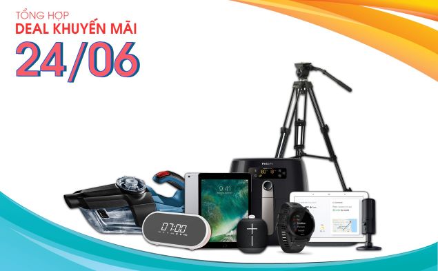 Tổng hợp deal khuyến mãi 24/06