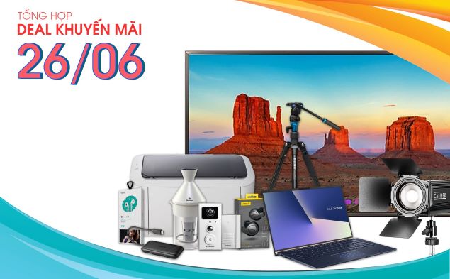 Tổng hợp deal khuyến mãi 26/06